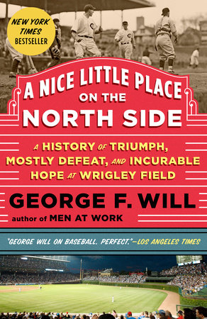 A Nice Little Place on the North Side by George Will