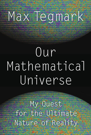 Our Mathematical Universe by Max Tegmark