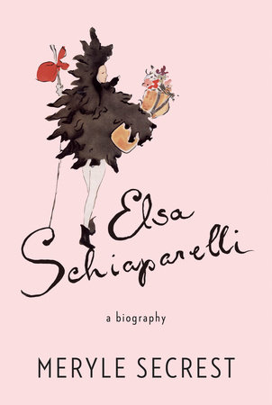 Elsa Schiaparelli by Meryle Secrest