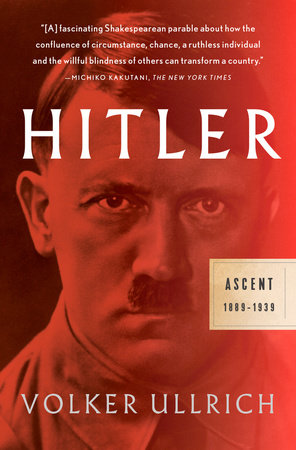 Hitler: Ascent by Volker Ullrich