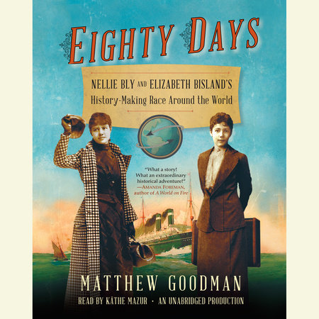 Eighty Days by Matthew Goodman
