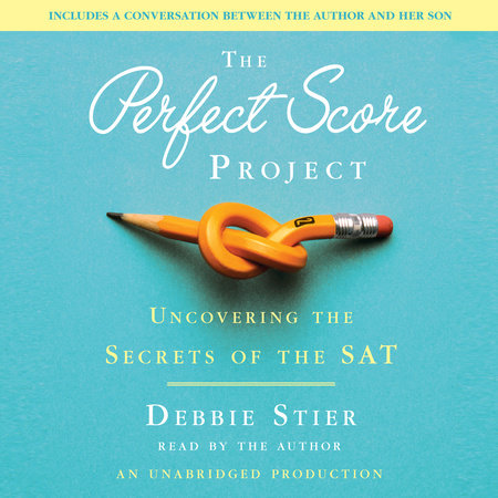 The Perfect Score Project by Debbie Stier