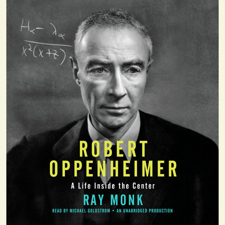Robert Oppenheimer by Ray Monk