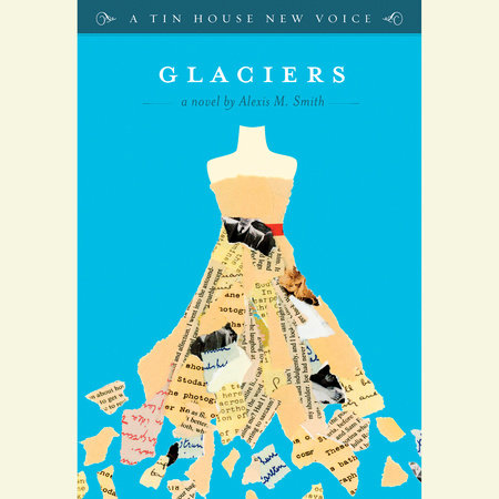 Glaciers by Alexis M. Smith