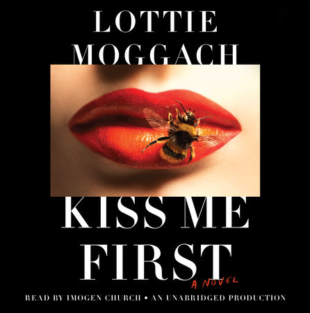 Kiss Me First by Lottie Moggach