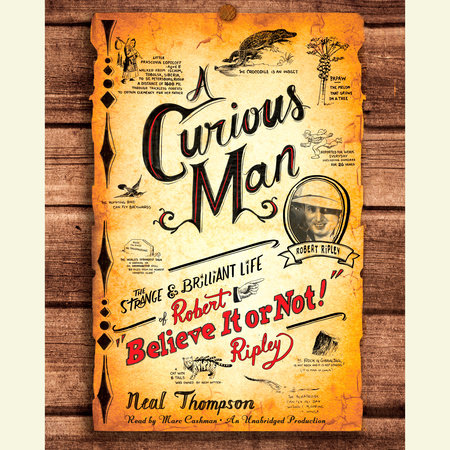A Curious Man by Neal Thompson