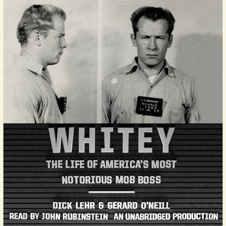 Whitey by Dick Lehr and Gerard O'Neill