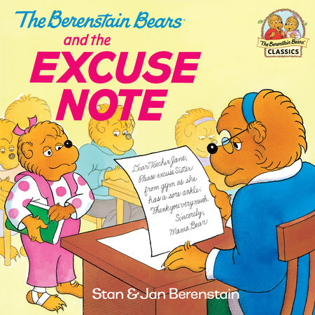 The Berenstain Bears and the Excuse Note by Stan Berenstain and Jan Berenstain