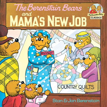 The Berenstain Bears and Mama's New Job by Stan Berenstain and Jan Berenstain