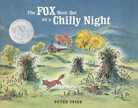The Fox Went Out on a Chilly Night by Peter Spier