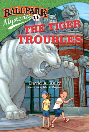 Ballpark Mysteries #11: The Tiger Troubles by David A. Kelly