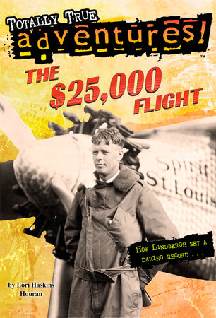 The $25,000 Flight (Totally True Adventures) by Lori Haskins Houran