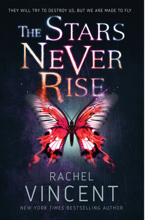 The Stars Never Rise by Rachel Vincent