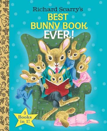 Richard Scarry's Best Bunny Book Ever! by Richard Scarry