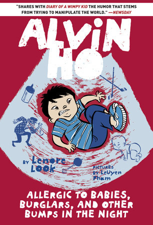 Alvin Ho: Allergic to Babies, Burglars, and Other Bumps in the Night by Lenore Look