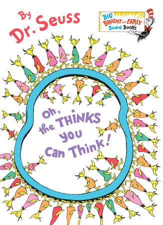 Oh, the Thinks You Can Think! Cover