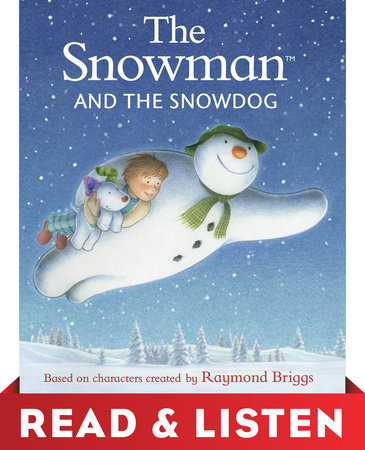 The Snowman and the Snowdog: Read & Listen Edition by Raymond Briggs