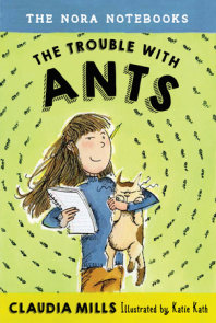 The Nora Notebooks, Book 1: The Trouble with Ants