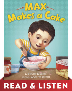 Max Makes a Cake: Read & Listen Edition