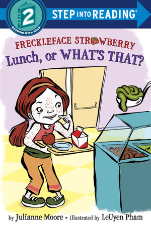 Freckleface Strawberry: Lunch, or What's That? by Julianne Moore