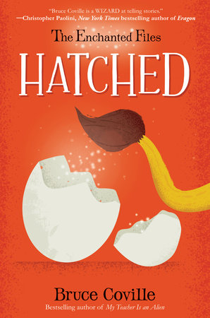 The Enchanted Files: Hatched by Bruce Coville