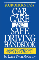 Your Quick and Easy Car Care and Safe Driving Handbook