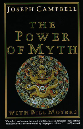 The Power of Myth by Joseph Campbell and Bill Moyers