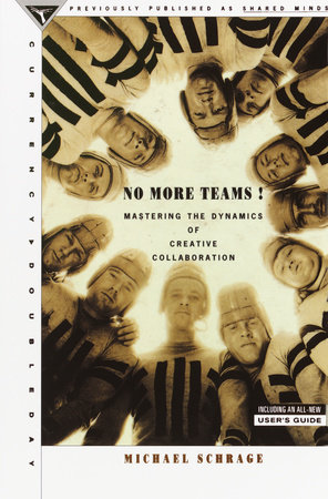 No More Teams by Michael Schrage