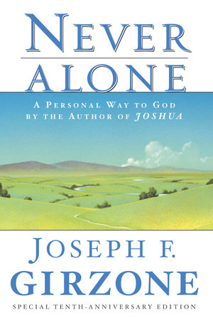 Never Alone by Joseph F. Girzone