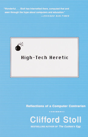 High-Tech Heretic by Clifford Stoll