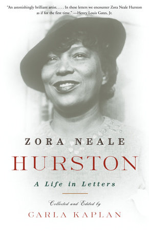 Zora Neale Hurston by Carla Kaplan, Ph.D.