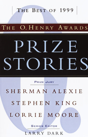 Prize Stories: the Best of 1999: The O. Henry Awards by Larry Dark