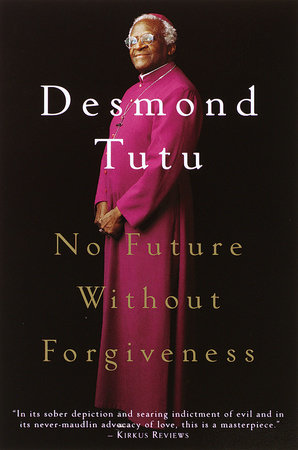 No Future Without Forgiveness by Desmond Tutu