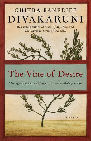 The Vine of Desire by Chitra Banerjee Divakaruni