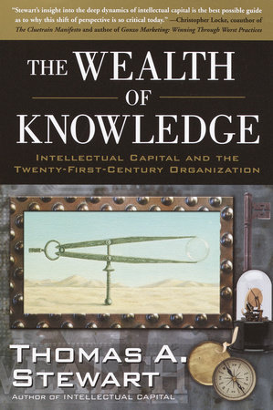 The Wealth of Knowledge by Thomas A. Stewart