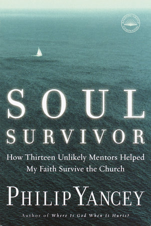 Soul Survivor by Philip Yancey