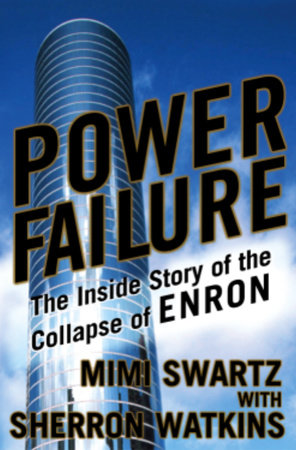 Power Failure by Mimi Swartz and Sherron Watkins