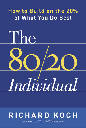 The 80/20 Individual by Richard Koch