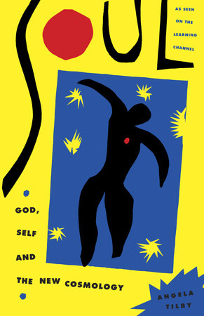 Soul: God, Self and New Cosmology by Angela Tilby