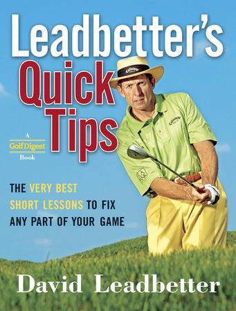 Leadbetter's Quick Tips by David Leadbetter