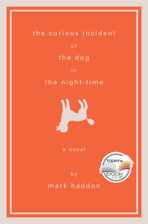 The Curious Incident of the Dog in the Night-Time by Mark Haddon
