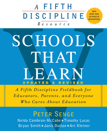 Schools That Learn (Updated and Revised) by Peter M. Senge, Nelda Cambron-McCabe, Timothy Lucas, Bryan Smith and Janis Dutton