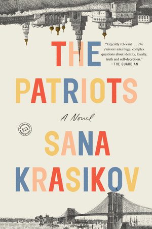 The Patriots by Sana Krasikov