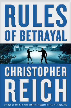 Rules of Betrayal by Christopher Reich