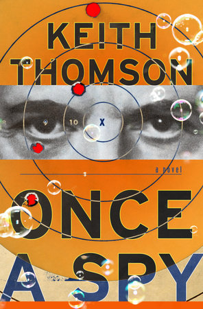 Once A Spy by Keith Thomson