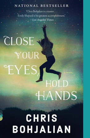 Close Your Eyes, Hold Hands by Chris Bohjalian