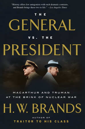 The General vs. the President by H. W. Brands