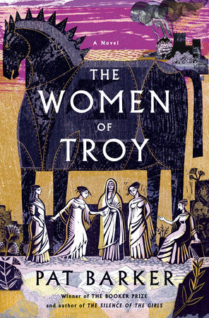 The Women of Troy by Pat Barker