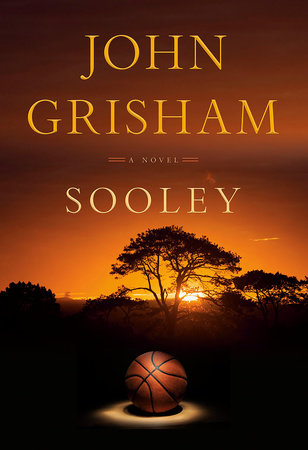 realimentación combinación Calor Sooley by John Grisham: 9780593359525 | PenguinRandomHouse.com: Books