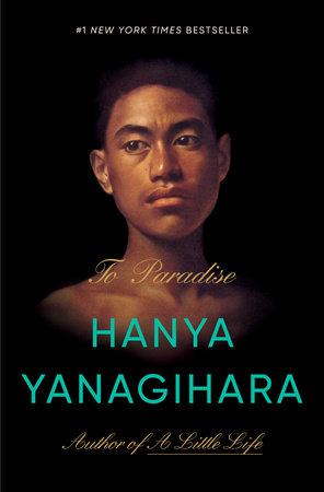 To Paradise by Hanya Yanagihara